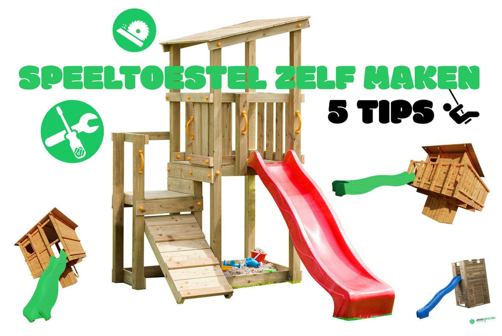 Speeltoestel Zelf Maken | 5 Tips